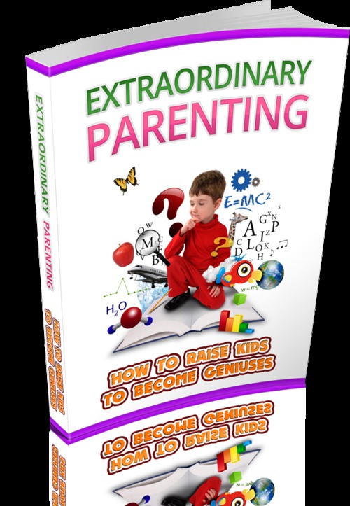 Product picture Extraordinary Parenting - How to Raise Kids to Become Genius